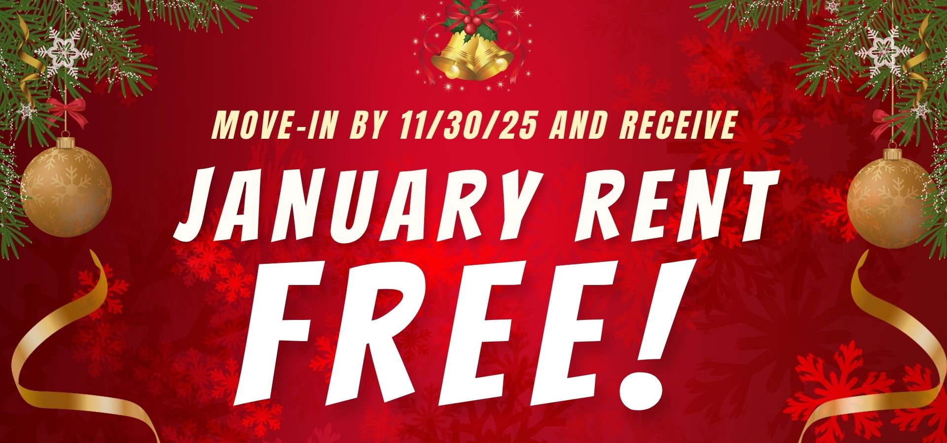 Move-In by 11/30 and receive January rent free!